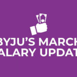 Byju’s salary update: March payouts begin as embattled edtech major arranges for alternative credit