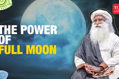 The Full Moon Effect And How It Enhances Your Energy: Sadhguru Speaks