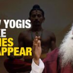 The Mystical Science of Dematerialisation: Sadhguru Explains How Yogis Transcend The Physical Body