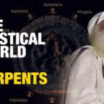 The Secrets of 12 Mystical Serpents: Sadhguru Reveals