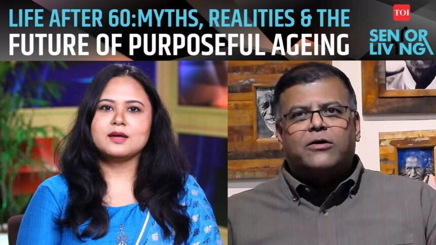 Senior Living in India-- Myths, Realities & the Future of Purposeful Ageing